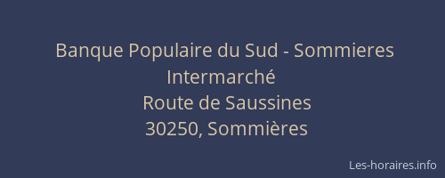 Banque Populaire du Sud - Sommieres Intermarché