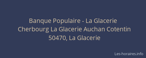 Banque Populaire - La Glacerie