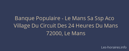 Banque Populaire - Le Mans Sa Ssp Aco