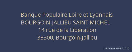 Banque Populaire Loire et Lyonnais BOURGOIN-JALLIEU SAINT MICHEL