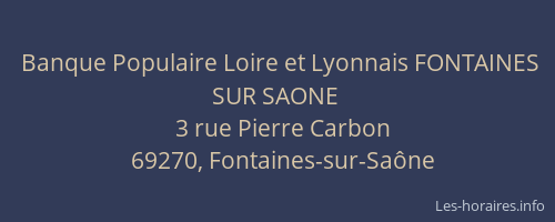 Banque Populaire Loire et Lyonnais FONTAINES SUR SAONE