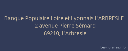 Banque Populaire Loire et Lyonnais L'ARBRESLE