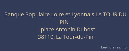 Banque Populaire Loire et Lyonnais LA TOUR DU PIN