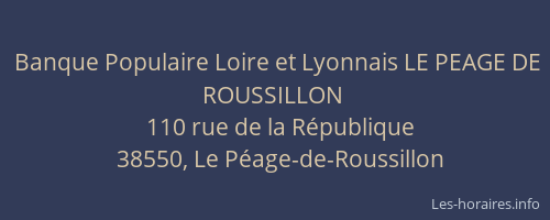 Banque Populaire Loire et Lyonnais LE PEAGE DE ROUSSILLON