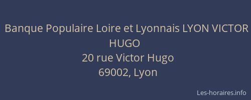 Banque Populaire Loire et Lyonnais LYON VICTOR HUGO