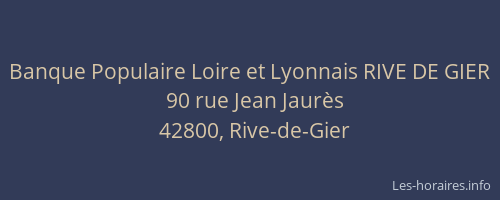 Banque Populaire Loire et Lyonnais RIVE DE GIER