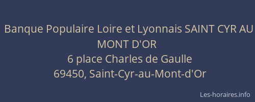 Banque Populaire Loire et Lyonnais SAINT CYR AU MONT D'OR