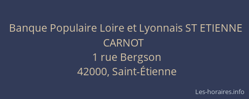 Banque Populaire Loire et Lyonnais ST ETIENNE CARNOT