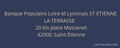Banque Populaire Loire et Lyonnais ST ETIENNE LA TERRASSE