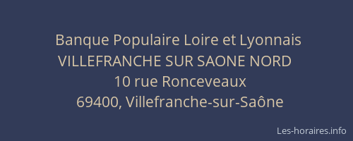 Banque Populaire Loire et Lyonnais VILLEFRANCHE SUR SAONE NORD