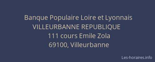 Banque Populaire Loire et Lyonnais VILLEURBANNE REPUBLIQUE