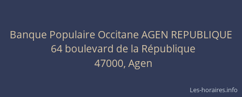 Banque Populaire Occitane AGEN REPUBLIQUE