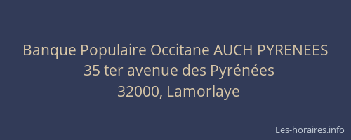 Banque Populaire Occitane AUCH PYRENEES