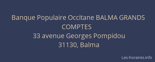 Banque Populaire Occitane BALMA GRANDS COMPTES