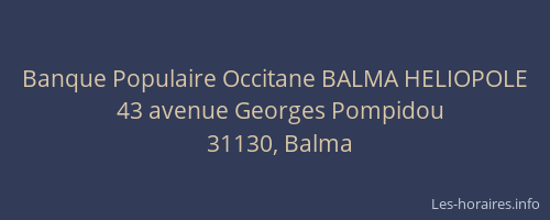 Banque Populaire Occitane BALMA HELIOPOLE