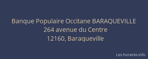 Banque Populaire Occitane BARAQUEVILLE