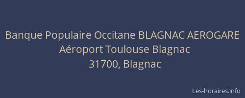 Banque Populaire Occitane BLAGNAC AEROGARE