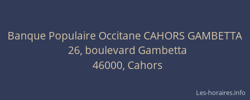 Banque Populaire Occitane CAHORS GAMBETTA