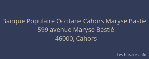 Banque Populaire Occitane Cahors Maryse Bastie