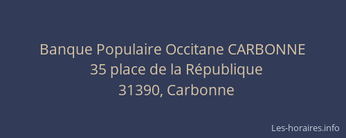 Banque Populaire Occitane CARBONNE