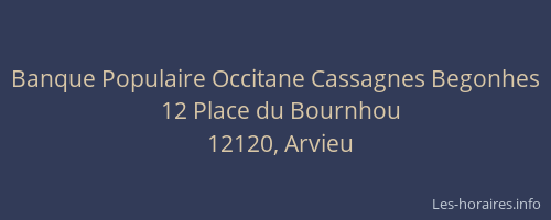 Banque Populaire Occitane Cassagnes Begonhes