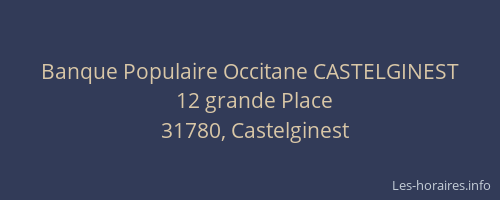 Banque Populaire Occitane CASTELGINEST