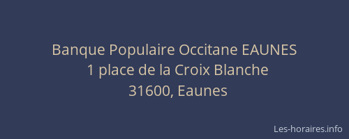 Banque Populaire Occitane EAUNES