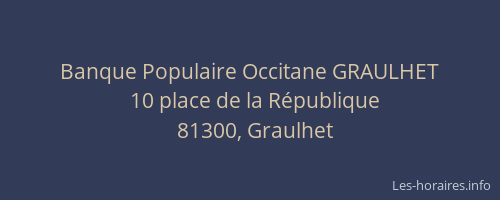 Banque Populaire Occitane GRAULHET