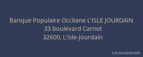 Banque Populaire Occitane L'ISLE JOURDAIN