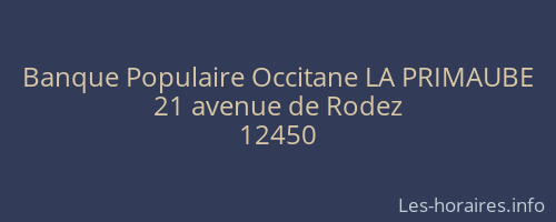 Banque Populaire Occitane LA PRIMAUBE