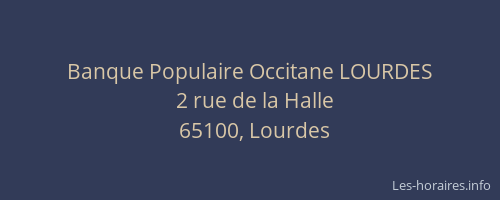 Banque Populaire Occitane LOURDES