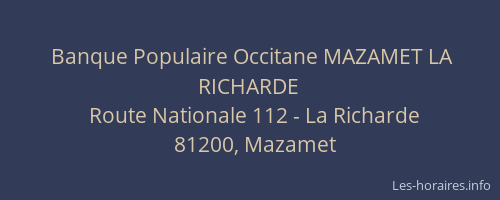 Banque Populaire Occitane MAZAMET LA RICHARDE