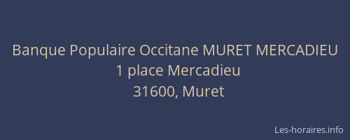 Banque Populaire Occitane MURET MERCADIEU