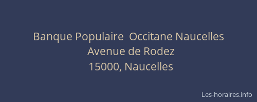 Banque Populaire  Occitane Naucelles