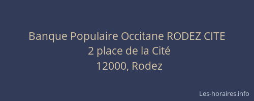 Banque Populaire Occitane RODEZ CITE