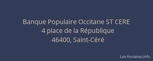 Banque Populaire Occitane ST CERE
