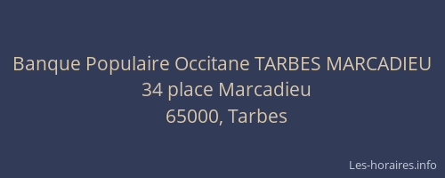 Banque Populaire Occitane TARBES MARCADIEU