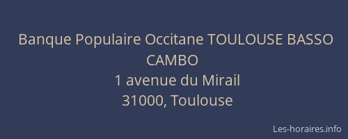Banque Populaire Occitane TOULOUSE BASSO CAMBO