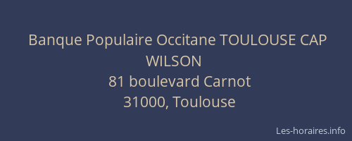 Banque Populaire Occitane TOULOUSE CAP WILSON