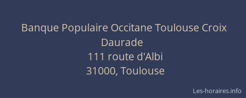 Banque Populaire Occitane Toulouse Croix Daurade
