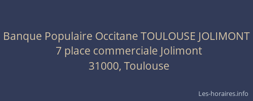 Banque Populaire Occitane TOULOUSE JOLIMONT