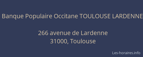 Banque Populaire Occitane TOULOUSE LARDENNE