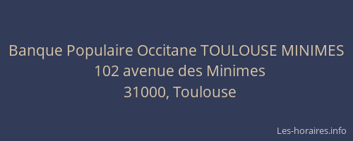Banque Populaire Occitane TOULOUSE MINIMES