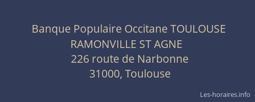 Banque Populaire Occitane TOULOUSE RAMONVILLE ST AGNE