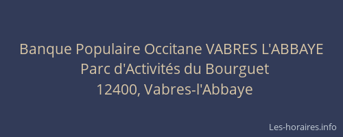 Banque Populaire Occitane VABRES L'ABBAYE