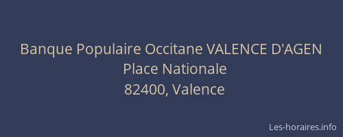 Banque Populaire Occitane VALENCE D'AGEN