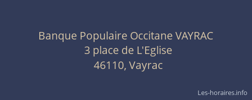 Banque Populaire Occitane VAYRAC