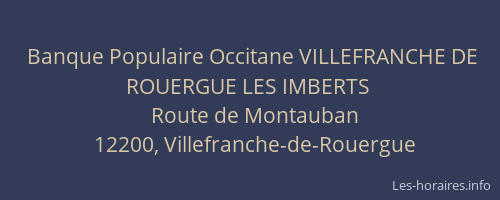 Banque Populaire Occitane VILLEFRANCHE DE ROUERGUE LES IMBERTS