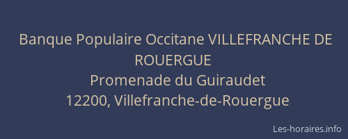 Banque Populaire Occitane VILLEFRANCHE DE ROUERGUE