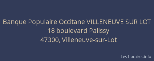 Banque Populaire Occitane VILLENEUVE SUR LOT